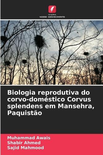 Biologia reprodutiva do corvo-doméstico Corvus splendens em Mansehra, Paquistão