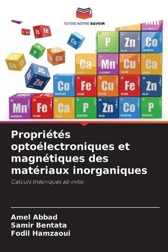 Propriétés optoélectroniques et magnétiques des matériaux inorganiques