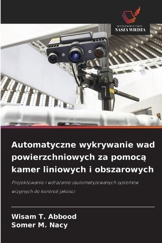 Automatyczne wykrywanie wad powierzchniowych za pomoc&#261; kamer liniowych i obszarowych