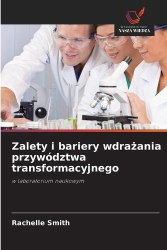 Zalety i bariery wdrażania przywództwa transformacyjnego