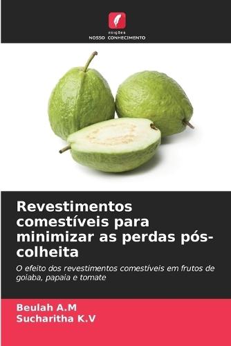 Revestimentos comestíveis para minimizar as perdas pós-colheita