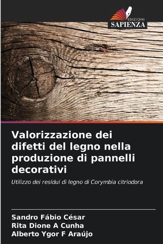 Valorizzazione dei difetti del legno nella produzione di pannelli decorativi