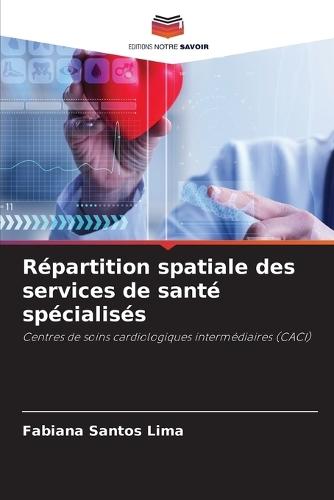 Répartition spatiale des services de santé spécialisés