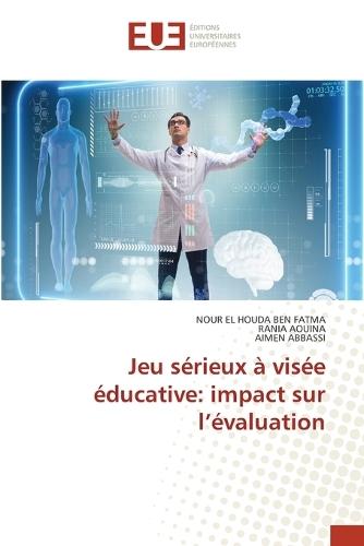 Jeu sérieux à visée éducative: impact sur l'évaluation