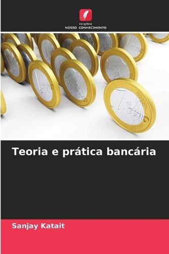 Teoria e prática bancária