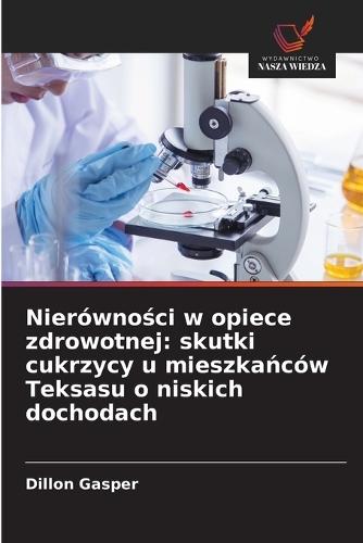 Nierówności w opiece zdrowotnej: skutki cukrzycy u mieszkańców Teksasu o niskich dochodach