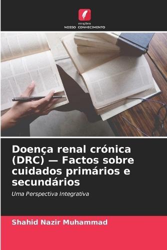 Doença renal crónica (DRC) - Factos sobre cuidados primários e secundários