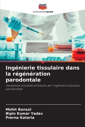 Ingénierie tissulaire dans la régénération parodontale
