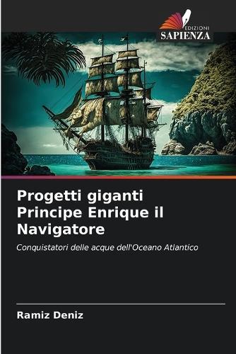 Progetti giganti Principe Enrique il Navigatore