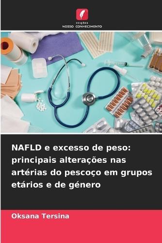 NAFLD e excesso de peso: principais alterações nas artérias do pescoço em grupos etários e de género