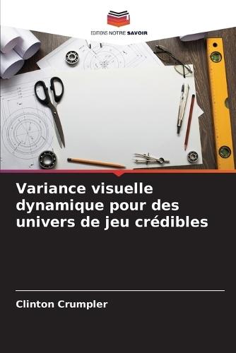 Variance visuelle dynamique pour des univers de jeu crédibles