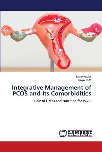 Integrative Management of PCOS and Its Comorbidities