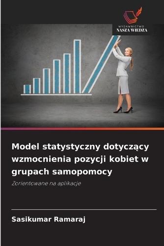 Model statystyczny dotycz&#261;cy wzmocnienia pozycji kobiet w grupach samopomocy