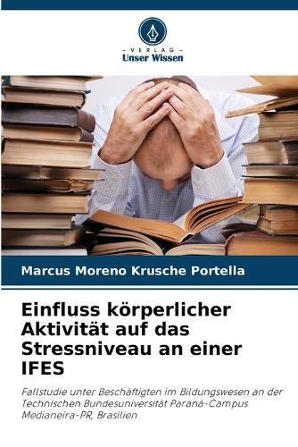 Einfluss körperlicher Aktivität auf das Stressniveau an einer IFES