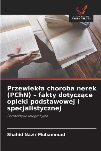 Przewlekla choroba nerek (PChN) - fakty dotyczące opieki podstawowej i specjalistycznej