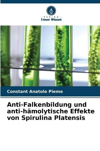 Anti-Falkenbildung und anti-hämolytische Effekte von Spirulina Platensis
