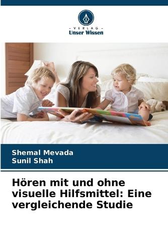 Hören mit und ohne visuelle Hilfsmittel: Eine vergleichende Studie