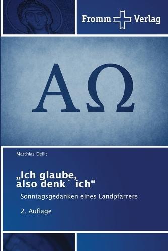 ""Ich glaube, also denk` ich""