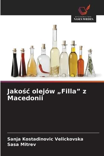 Jakośc olejów ""Filla"" z Macedonii