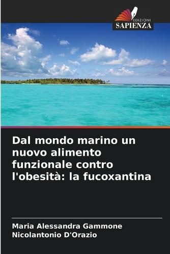 Dal mondo marino un nuovo alimento funzionale contro l'obesità: la fucoxantina