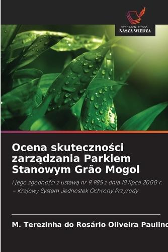 Ocena skuteczno&#347;ci zarz&#261;dzania Parkiem Stanowym Grão Mogol