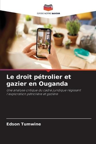 Le droit pétrolier et gazier en Ouganda