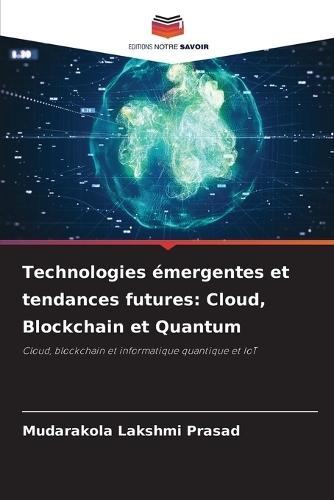 Technologies émergentes et tendances futures: Cloud, Blockchain et Quantum