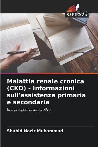 Malattia renale cronica (CKD) - Informazioni sull'assistenza primaria e secondaria
