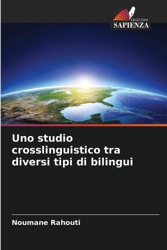 Uno studio crosslinguistico tra diversi tipi di bilingui