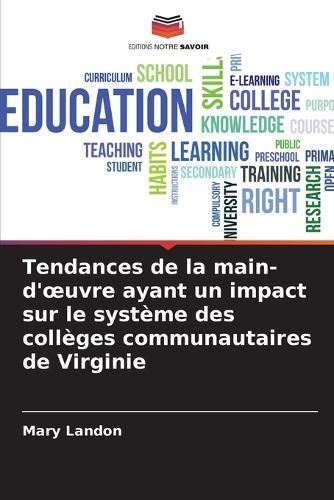Tendances de la main-d'oeuvre ayant un impact sur le système des collèges communautaires de Virginie