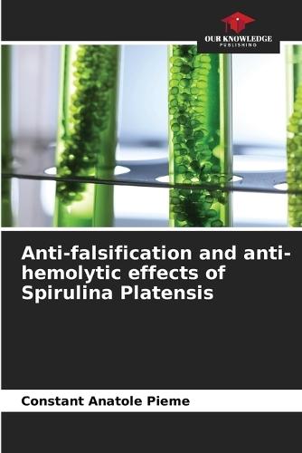 Anti-falsification and anti-hemolytic effects of Spirulina Platensis