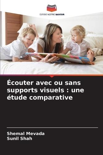 Écouter avec ou sans supports visuels: une étude comparative