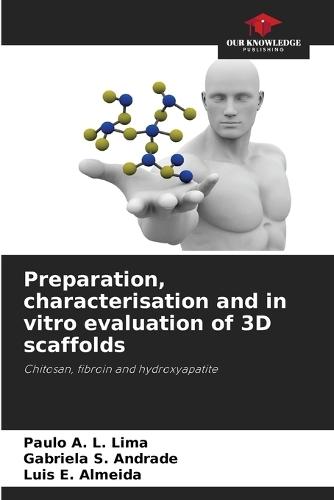 Preparation, characterisation and in vitro evaluation of 3D scaffolds