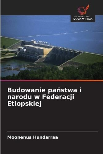 Budowanie państwa i narodu w Federacji Etiopskiej
