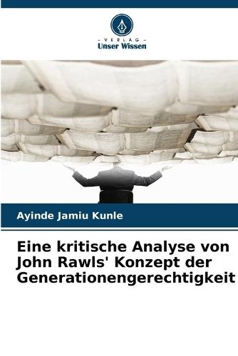 Eine kritische Analyse von John Rawls' Konzept der Generationengerechtigkeit