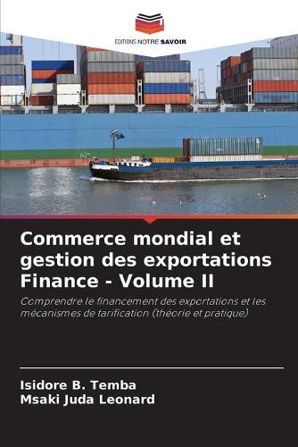 Commerce mondial et gestion des exportations Finance - Volume II