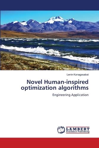 Novel Human-inspired optimization algorithms