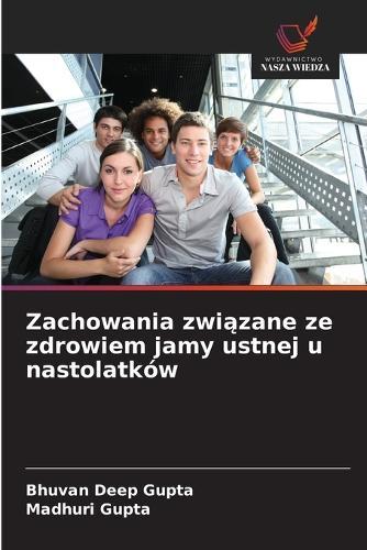 Zachowania związane ze zdrowiem jamy ustnej u nastolatków