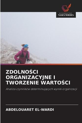 ZdolnoŚci Organizacyjne I Tworzenie WartoŚci
