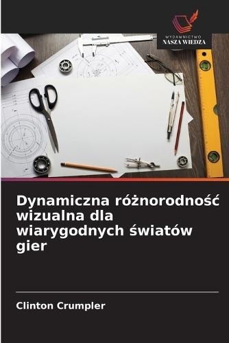 Dynamiczna różnorodnośc wizualna dla wiarygodnych światów gier
