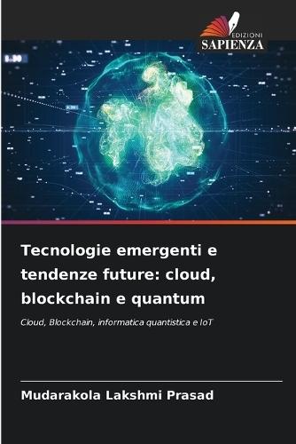 Tecnologie emergenti e tendenze future: cloud, blockchain e quantum