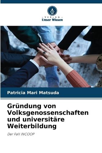 Gründung von Volksgenossenschaften und universitäre Weiterbildung