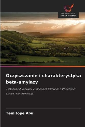 Oczyszczanie i charakterystyka beta-amylazy