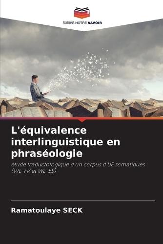 L'équivalence interlinguistique en phraséologie