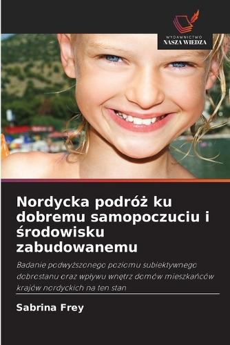 Nordycka podróż ku dobremu samopoczuciu i środowisku zabudowanemu