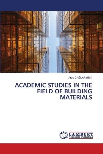 Academic Studies in the Field of Building Materials