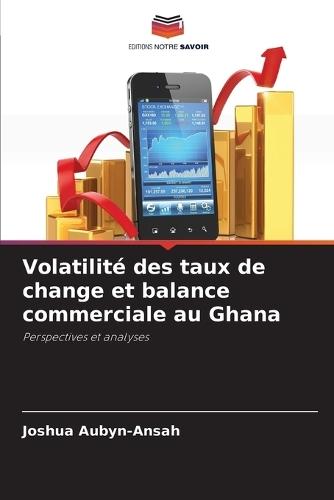 Volatilité des taux de change et balance commerciale au Ghana