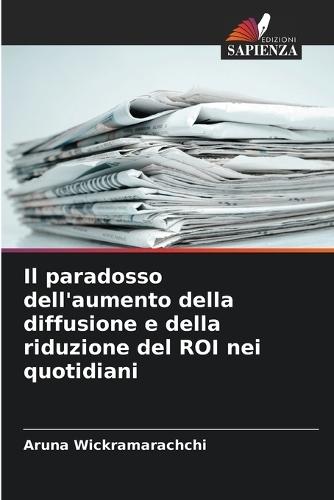 Il paradosso dell'aumento della diffusione e della riduzione del ROI nei quotidiani