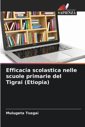 Efficacia scolastica nelle scuole primarie del Tigrai (Etiopia)