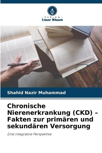 Chronische Nierenerkrankung (CKD) - Fakten zur primären und sekundären Versorgung